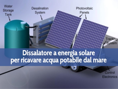 Dissalatore a energia solare per ricavare acqua potabile dal mare