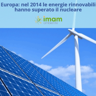 Europa: nel 2014 le energie rinnovabili hanno superato il nucleare