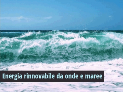Energia rinnovabile da onde e maree